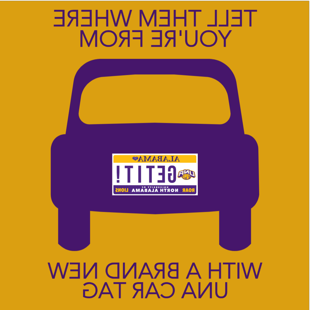 Tell Them Where You're From With a Brand New UNA Car Tag